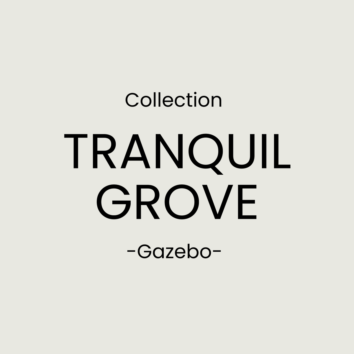 Tranquil Grove Collection